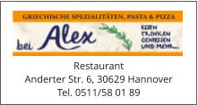 Restaurant Anderter Str. 6, 30629 Hannover Tel. 0511/58 01 89